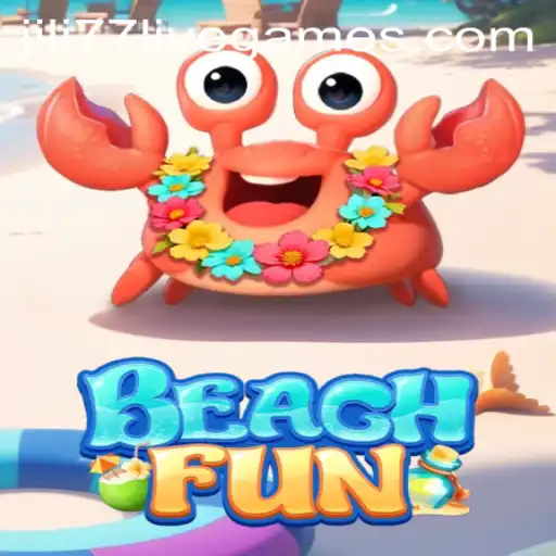 Dive into the Excitement of BeachFun: A Thrilling Adventure with a Splash of Jili77